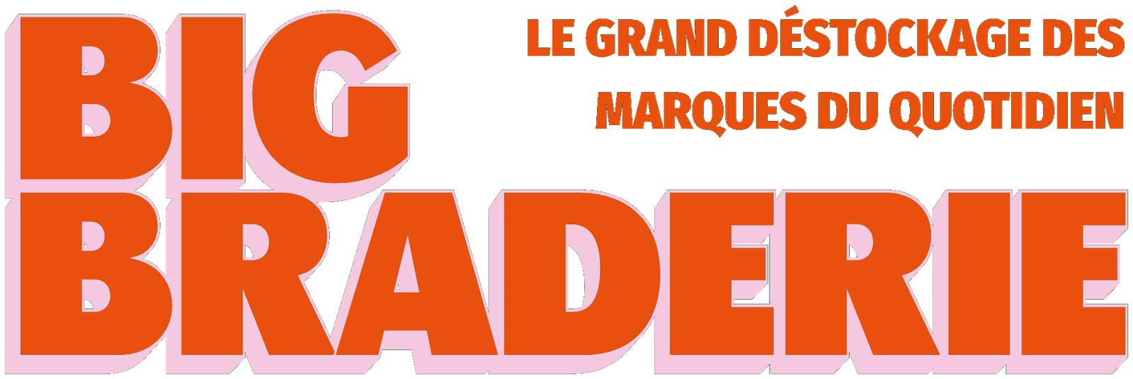 Big Braderie — Le grand déstockage des marques du quotidien